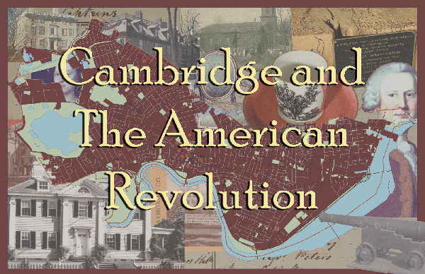 Cambridge and The American Revolution