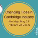 History Cafe Changing Tides in Cambridge History Monday May 23 7:00 pm via Zoom History Cambridge